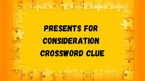 CONSIDERATION Crossword Clue & Synonyms.
